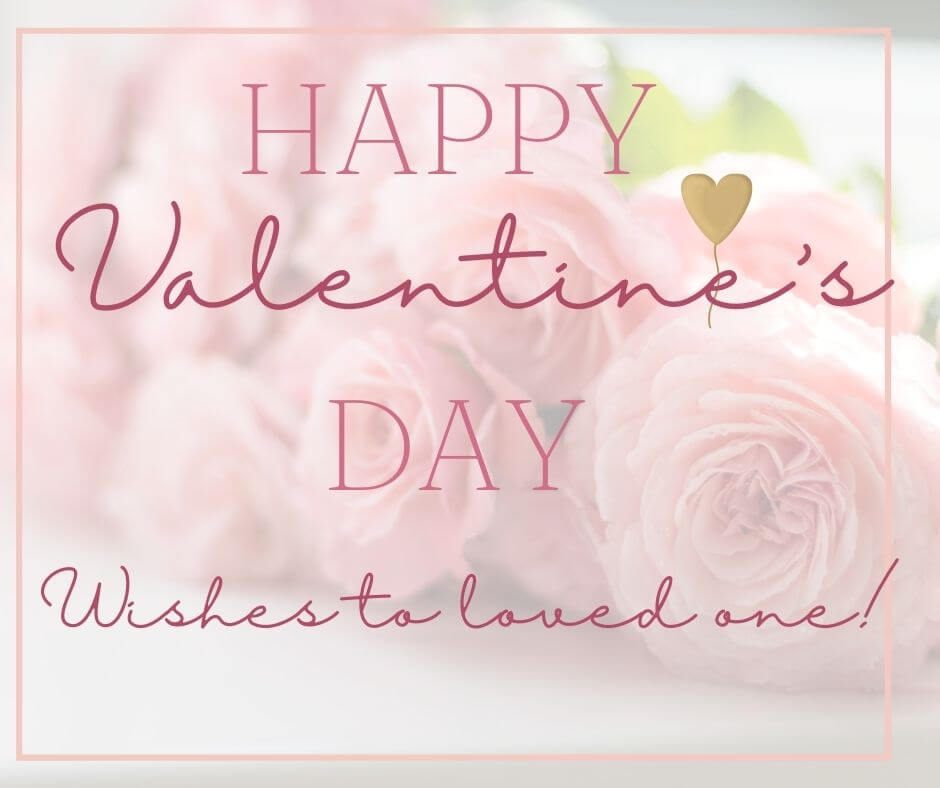 49+ Happy Valentines Day wishes to loved oned!;