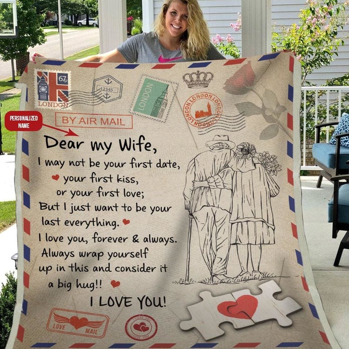 Personalized Blanket Gift For Wife I May Not Be Your First Date Your First Kiss Or Your First Love