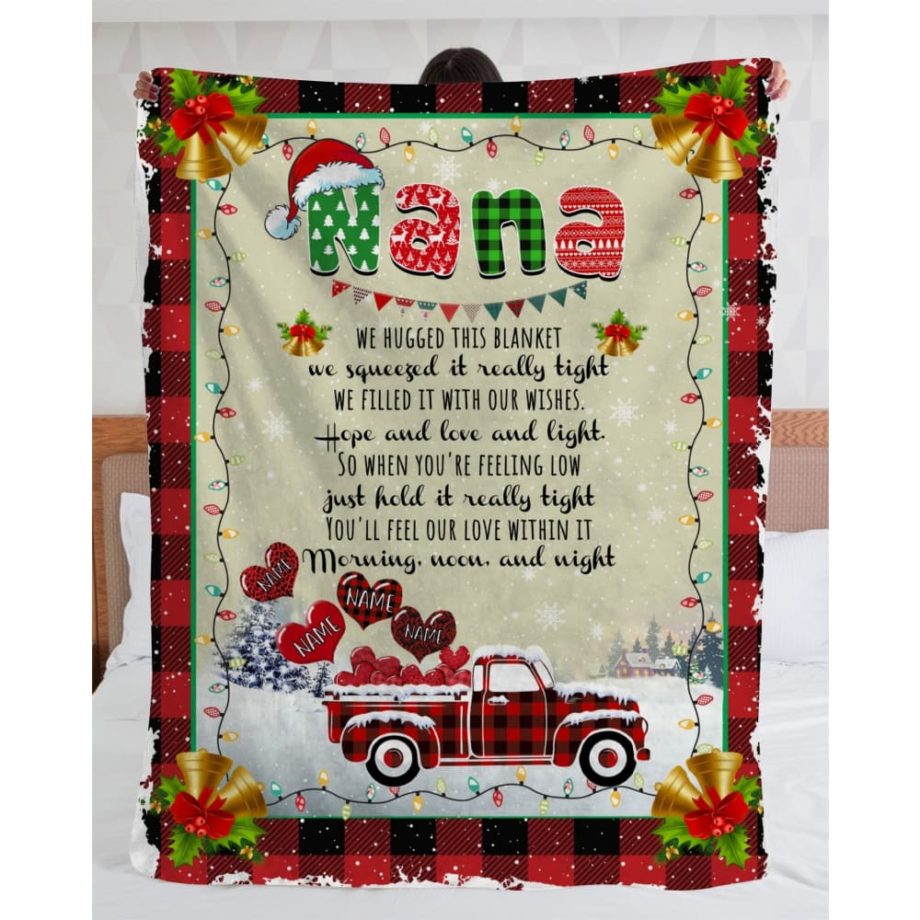 Personalized Nana We Hugged This Christmas Blanket to Granddaughter